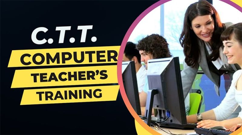 DIPLOMA IN COMPUTER TEACHER TRAINING COURSE (CTT) ( S-006 )